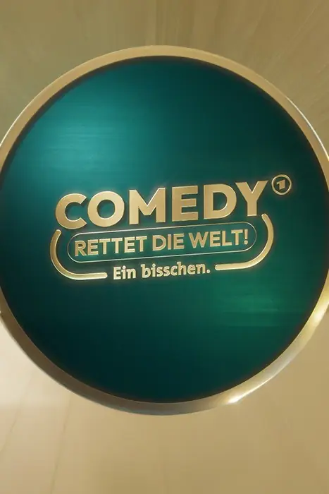 Circular teal sign displaying the word COMEDY with the German slogan 'RETTET DIE WELT! Ein bisschen.'