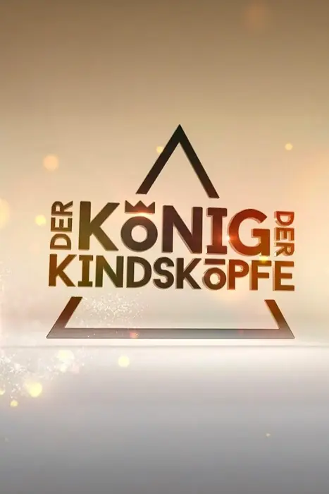 Logo reading 'DER KÖNIG DER KINDSKÖPFE' inside a triangular frame with a subtle crown on the O and a warm gradient background.