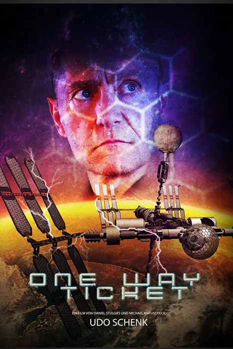 Sci‑fi movie poster: close‑up of a man’s face blending into a space station orbiting a planet, with purple lightning and the title 'ONE WAY' and the director credit 'UDO SCHENK'
