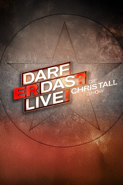 Promotional poster for 'Darf Er Das?! Die Chris Tall Show' with a large star background and bold red-and-white title text.